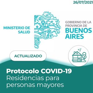 Visitas en Geriátricos en la Provincia de Buenos Aires (Protocolo COVID-19 26/7/2021)